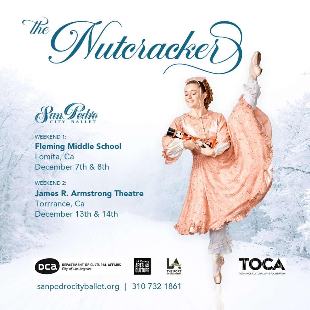 "The Nutcracker" poster shows Clara, in pink, dancing with a nutcracker in her arms, with dates and locations: "Fleming Middle School, Lomita, CA, December 7th and 8th", and "James R. Armstron Theater, Torrance, CA, December 13th and 14th."