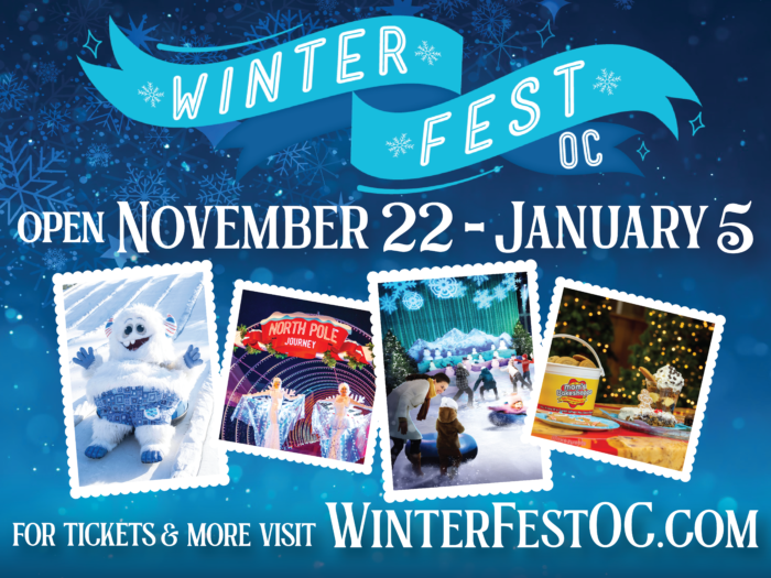 Blue background with "Winter Fest OC" in blue ribbon gives date as "November 22 - January 5" and shows four postage stamp-like snapshots of Winter Fest, including he Yeti, snowflake dancers, ice skaers on the rink and sparkly lights.