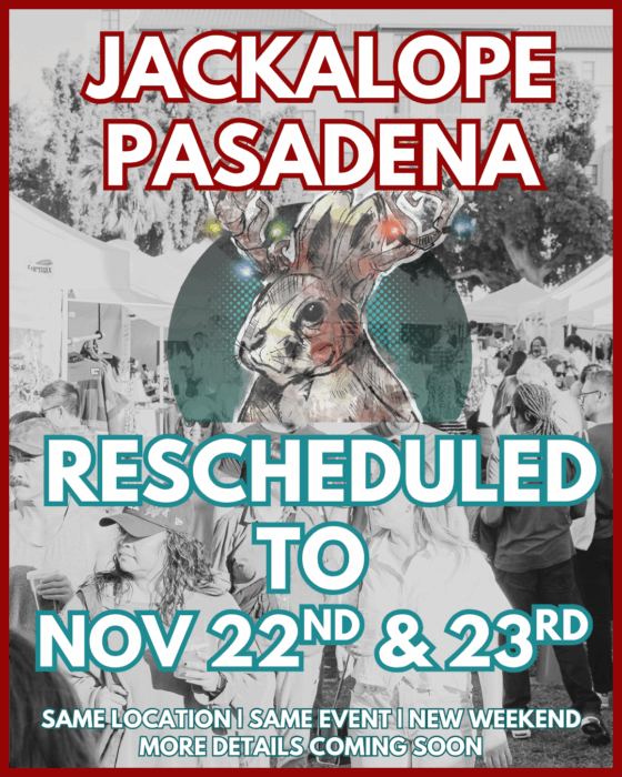 Poster shows "Jackalope Pasadena rescheduled to Nov. 22nd & 23rd" over a background of white tents with the "Hackalope" in the middle, wearing Christmas lights on its antlers.